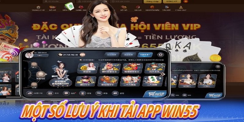 Điều nên ghi nhớ khi tải app Win55