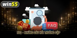 câu hỏi thường gặp win55